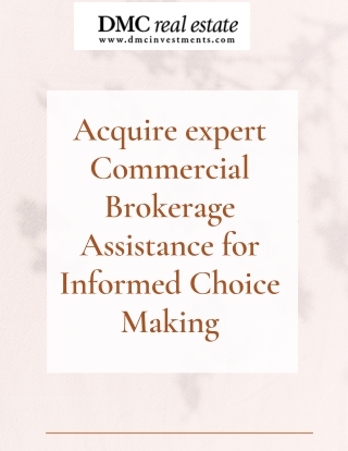 Acquire expert Commercial Brokerage Assistance for Informed Choice Making