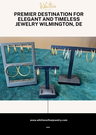 Whitten's Fine Jewelry: Premier Destination for Elegant Jewelry Wilmington DE