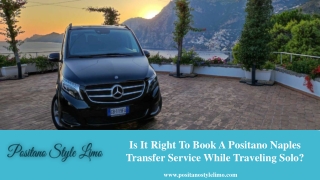 Is It Right To Book A Positano Naples Transfer Service While Traveling Solo