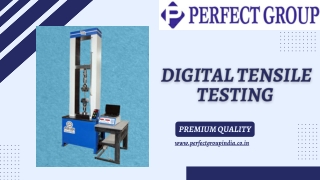 Digital tensile testing | Perfectgroupindia