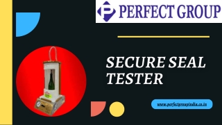 Secure seal tester | Perfectgroupindia