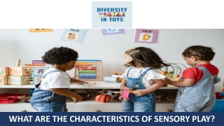 What are the Characteristics of Sensory Play