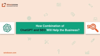 How Combination of ChatGPT and SEO Will Help the Business?