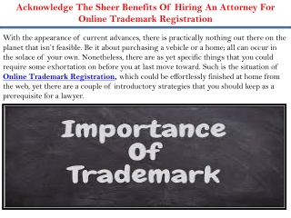 Acknowledge The Sheer Benefits Of Hiring An Attorney For Online Trademark Registration
