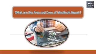 What are the Pros and Cons of MacBook Repair in Dubai ?