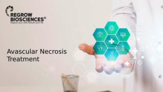 Avascular Necrosis Treatment: Why cell therapy is a popular option?