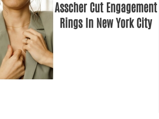 Asscher Cut Engagement Rings In New York City