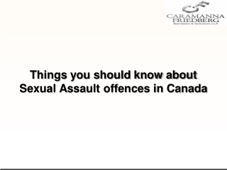 Things you should know about Sexual Assault offences in Canada