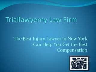 The Best Injury Lawyer in New York Can Help You Get the Best