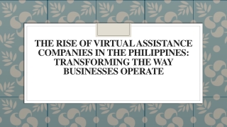 The Rise of Virtual Assistance Companies in the Philippines Transforming the Way Businesses Operate