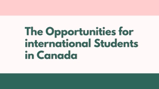 The Opportunities for international Students in Canada