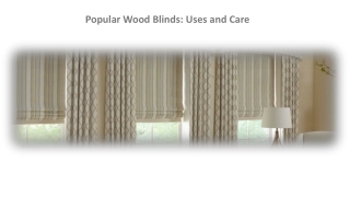 Popular Wood Blinds Uses and Care