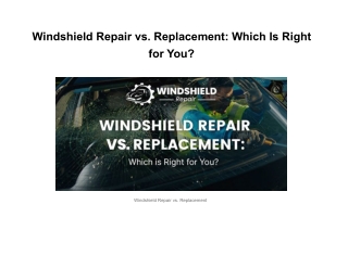 Windshield Repair vs. Replacement: Which Is Right for You?