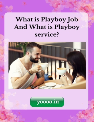 What is Playboy Job And What is Playboy Service