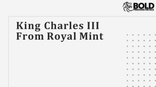 King Charles III From Royal Mint | BOLD Precious Metals