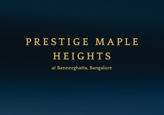 Prestige Maple Heights at Bannerghatta Bangalore - Brochure