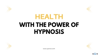Power of Hypnosis to Improve Your Health  UpNow Online Hypnosis