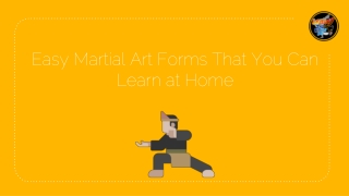 Easy Martial Art Forms That You Can Learn at Home