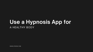 Use a Hypnosis App for a Healthy Body  UpNow Hypnosis for Health