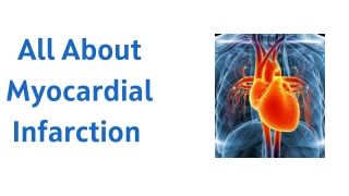 All About Myocardial Infarction