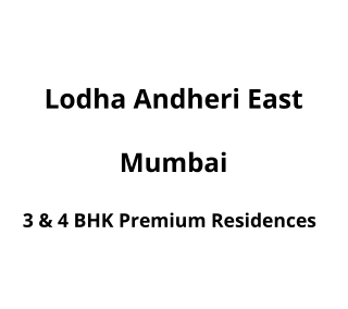 Lodha Andheri East Mumbai | E-Brochure