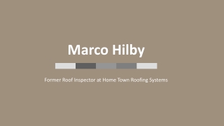 Marco Hilby - A Skillful and Brilliant Individual