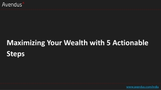 Maximizing Your Wealth with 5 Actionable Steps