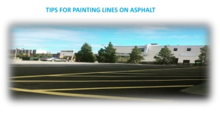 TIPS FOR PAINTING LINES ON ASPHALT