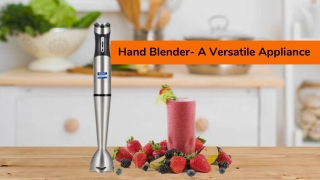 Hand Blender- A Versatile Appliance