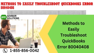 Methods to Easily Troubleshoot QuickBooks Error 80040408