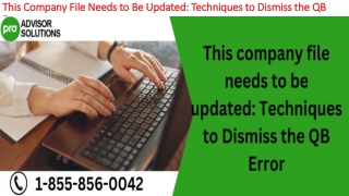 Best methods to deal with This Company File Needs to Be Updated