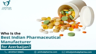 Who Is the Best Indian Pharmaceutical Manufacturer for Azerbaijan ?