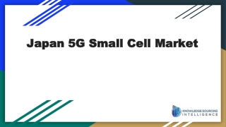 Japan 5G Small Cell Market size worth US$489.530 by 2028