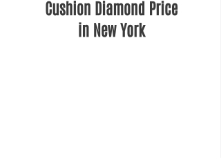 Cushion Diamond Price in New York