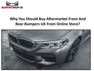 Why You Should Buy Aftermarket Front And Rear Bumpers UK From Online Store