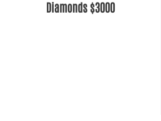 Diamonds $3000