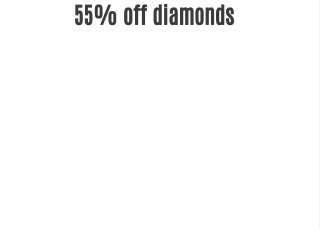 55% off diamonds