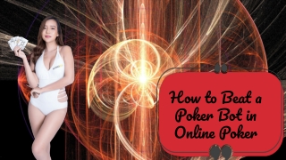 How to Beat a Poker Bot in Online Poker