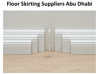 Floor skirting Suppliers in Abu Dhabi