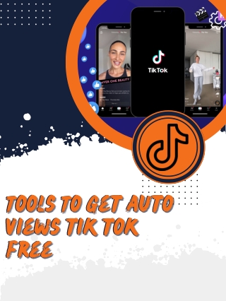 Tools To Get auto views tik tok free