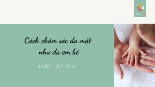 Cách chăm sóc da mặt như da em bé