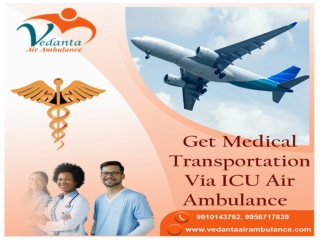 Hire India's No.1 ICU Setup by Vedanta Air Ambulance Service in Patna