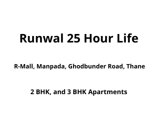 Runwal 25 Hour Life Manpada Thane | E-Brochure