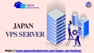 Japan VPS Server: A Perfect Solution For All Your Internet Needs By Japan