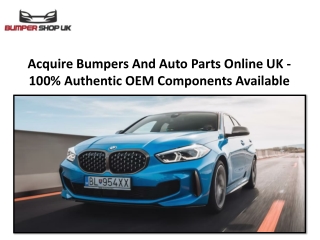 Acquire Bumpers And Auto Parts Online UK - 100% Authentic OEM Components Available