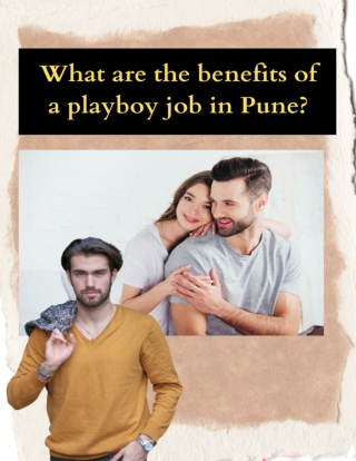 What are the benefits of playboy job in Pune