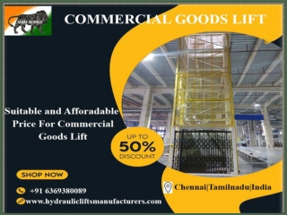 Commercial Goods Lift Chennai,Tamilnadu,India,Bangalore,Hyderabad,Karnataka,Noida,UAE,Andhra,Telangana,Coimbatore,Mysore