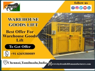 Warehouse Goods Lift Chennai,Tamilnadu,India,Bangalore,Hyderabad,Karnataka,Noida,UAE,Andhra,Telangana,Coimbatore,Mysore,