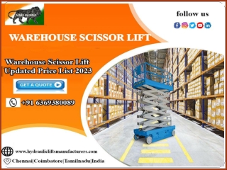 Warehouse Scissor Lift Chennai,Tamilnadu,India,Bangalore,Hyderabad,Karnataka,Noida,UAE,Andhra,Telangana,Coimbatore,Mysor