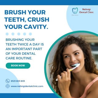 Brush your teeth, Crush your cavity | Dental Clinic Bellandur | Nelivigi Dental